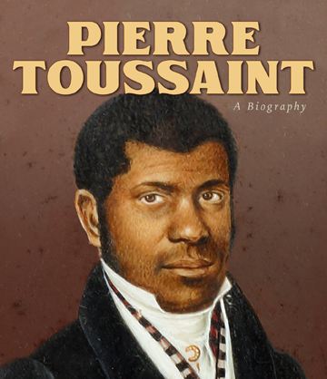 Cover of Pierre Toussaint: A Biography by Arthur Jones